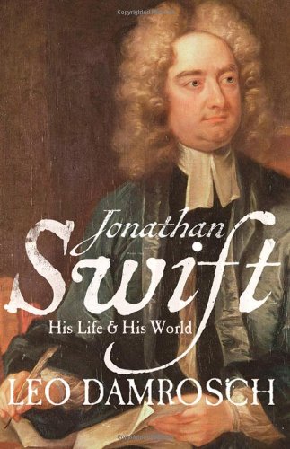 Jonathan Swift: His Life and His World